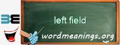 WordMeaning blackboard for left field